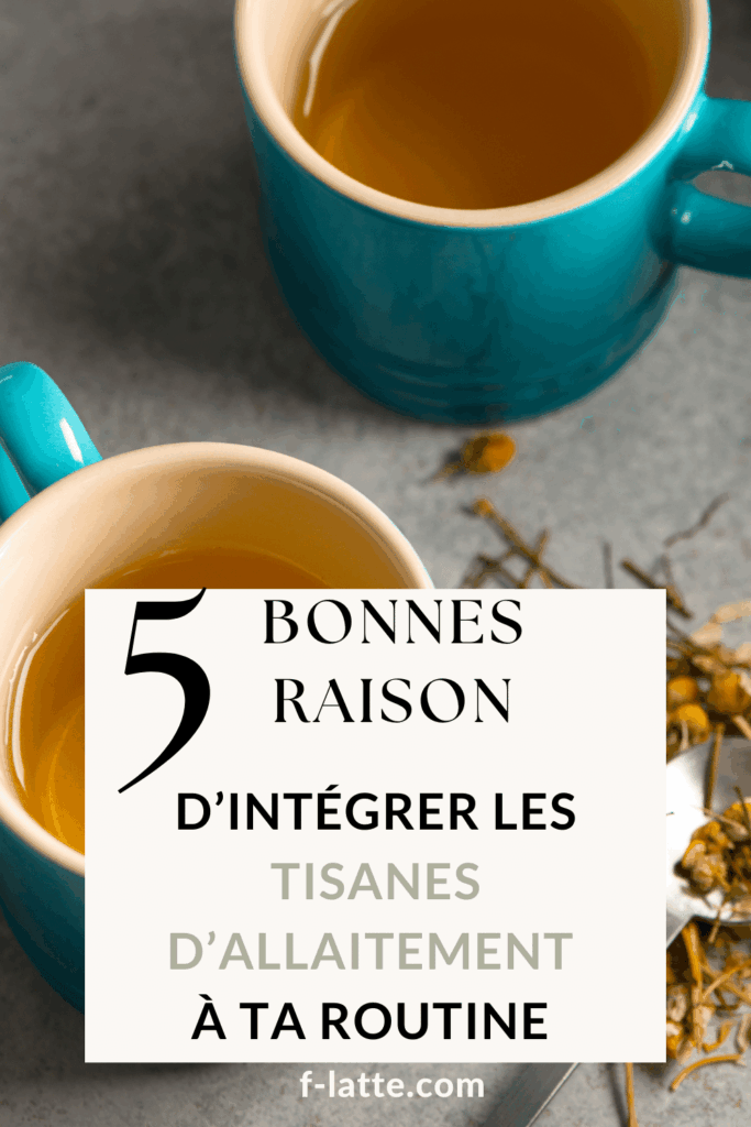 5 bonnes raisons d’intégrer les tisanes d’allaitement à ta routine