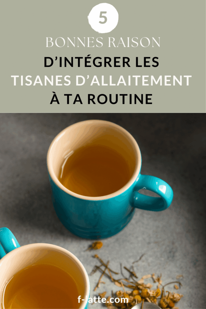 5 bonnes raisons d’intégrer les tisanes d’allaitement à ta routine