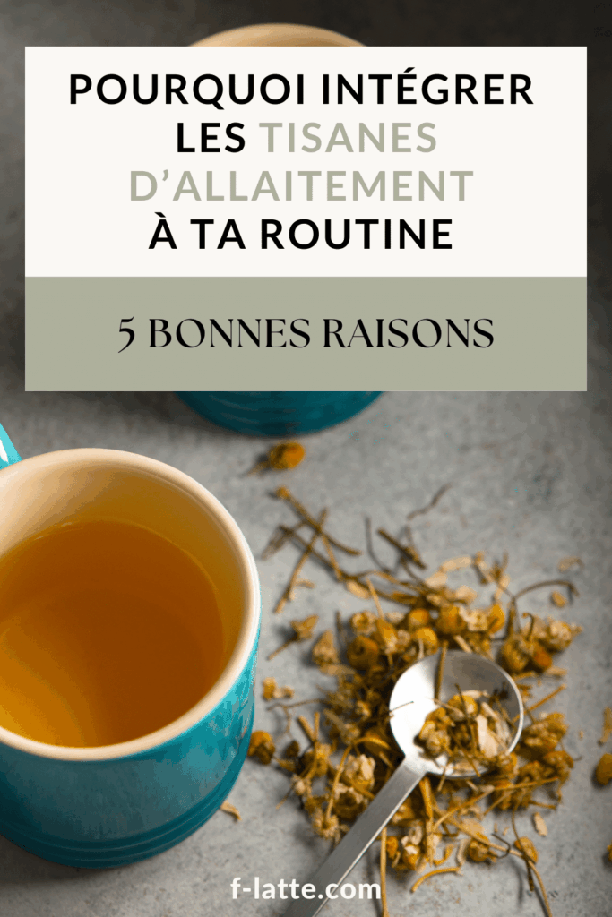 5 bonnes raisons d’intégrer les tisanes d’allaitement à ta routine