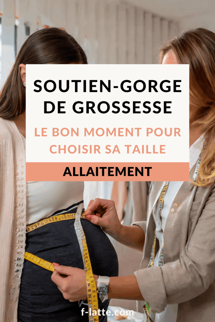 Le bon moment pour choisir la bonne taille de soutien-gorge de grossesse