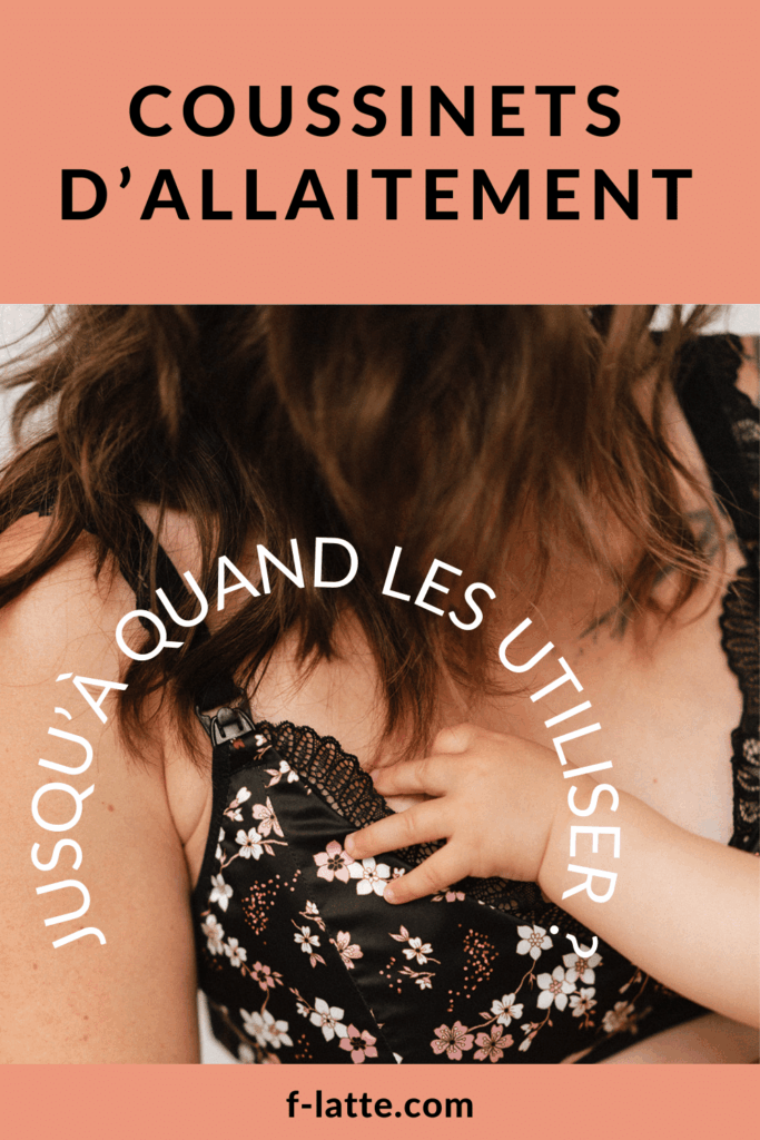 Jusqu’à quand faut-il utiliser les coussinets d'allaitement ?