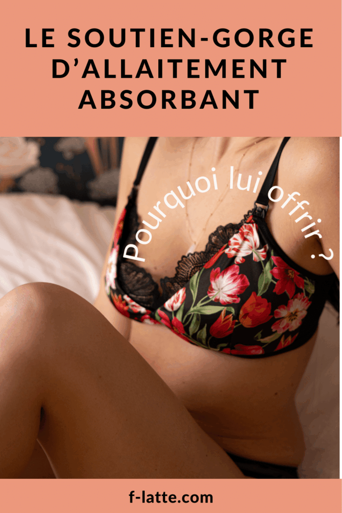 pourquoi offrir un soutien-gorge d’allaitement absorbant ?