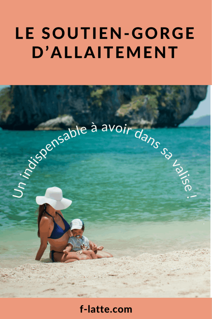 Essentiel à amener en vacances : Le soutien-gorge d'allaitement