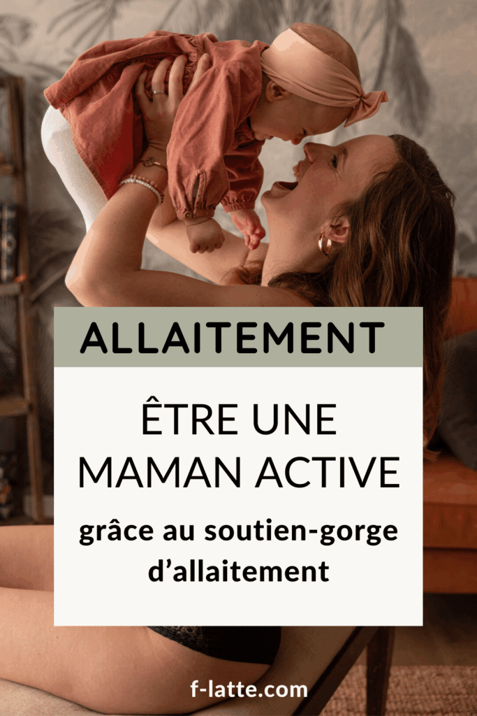 Le soutien-gorge d'allaitement : Pour mamans actives
