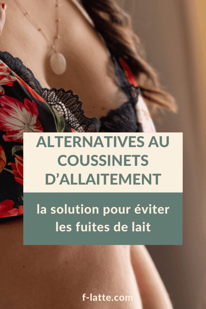 F’Latté : Alternative coussinets d'allaitement : quelle solution pour éviter les fuites de lait ?