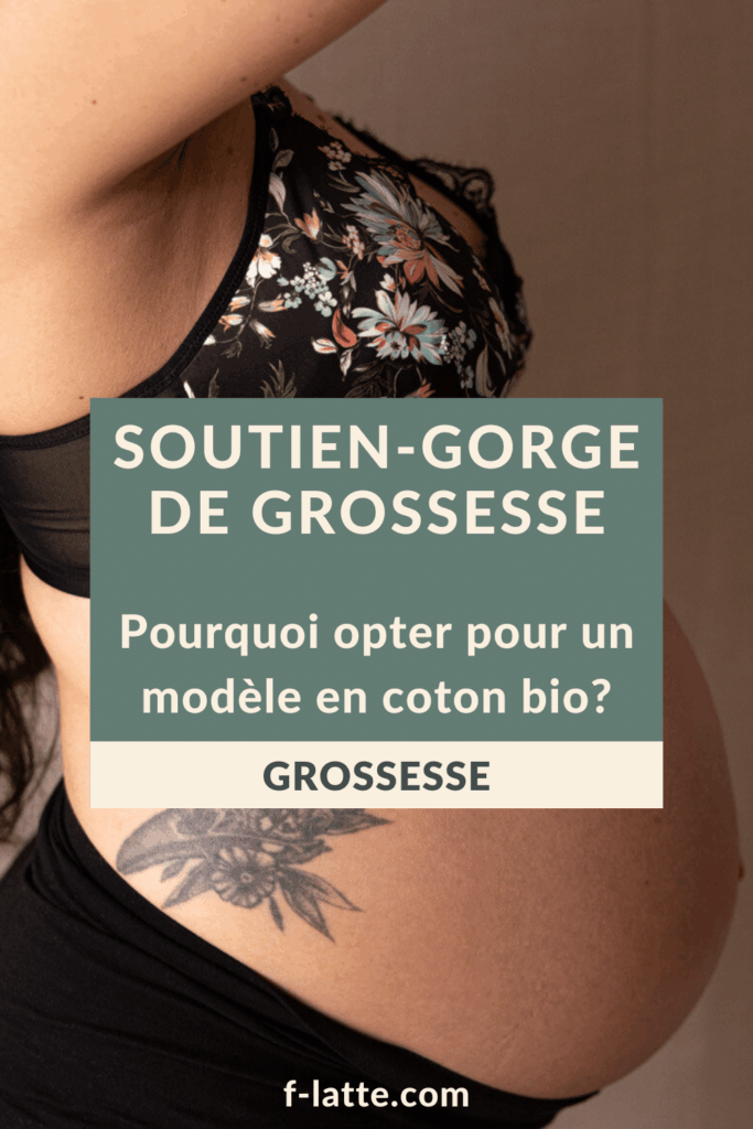 F’Latté : Soutien-gorge de grossesse : Pourquoi opter pour un en coton bio ?
