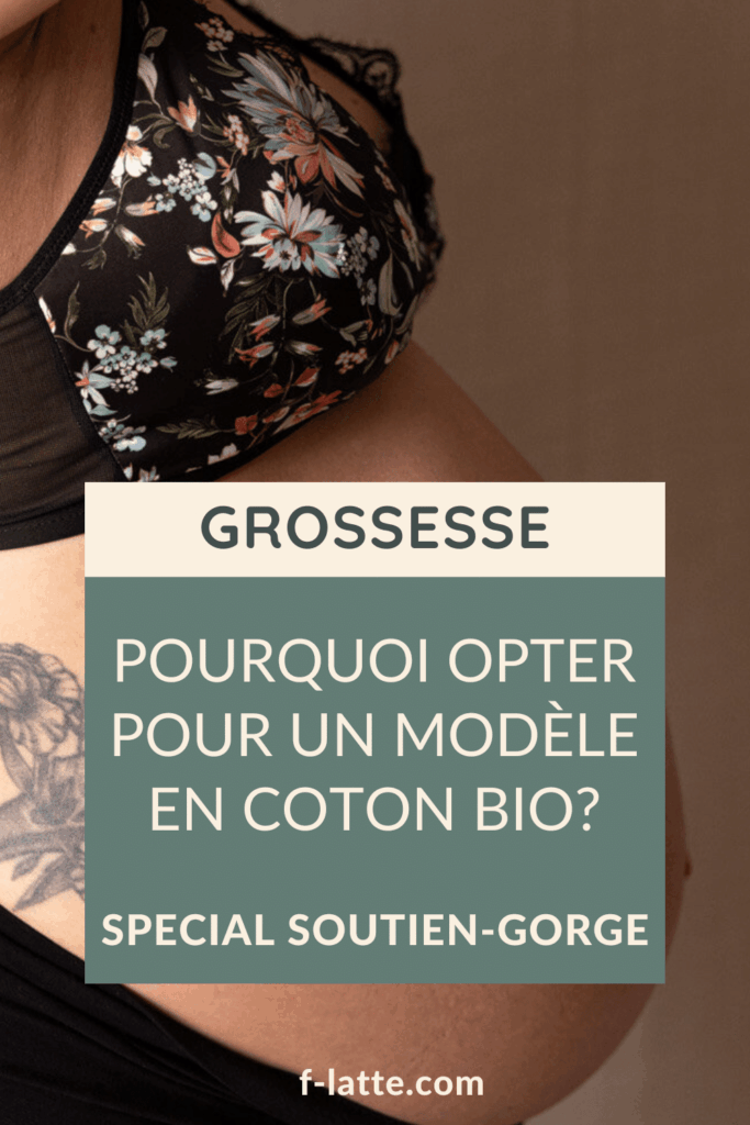 F’Latté : Soutien-gorge de grossesse : Pourquoi opter pour un en coton bio ?