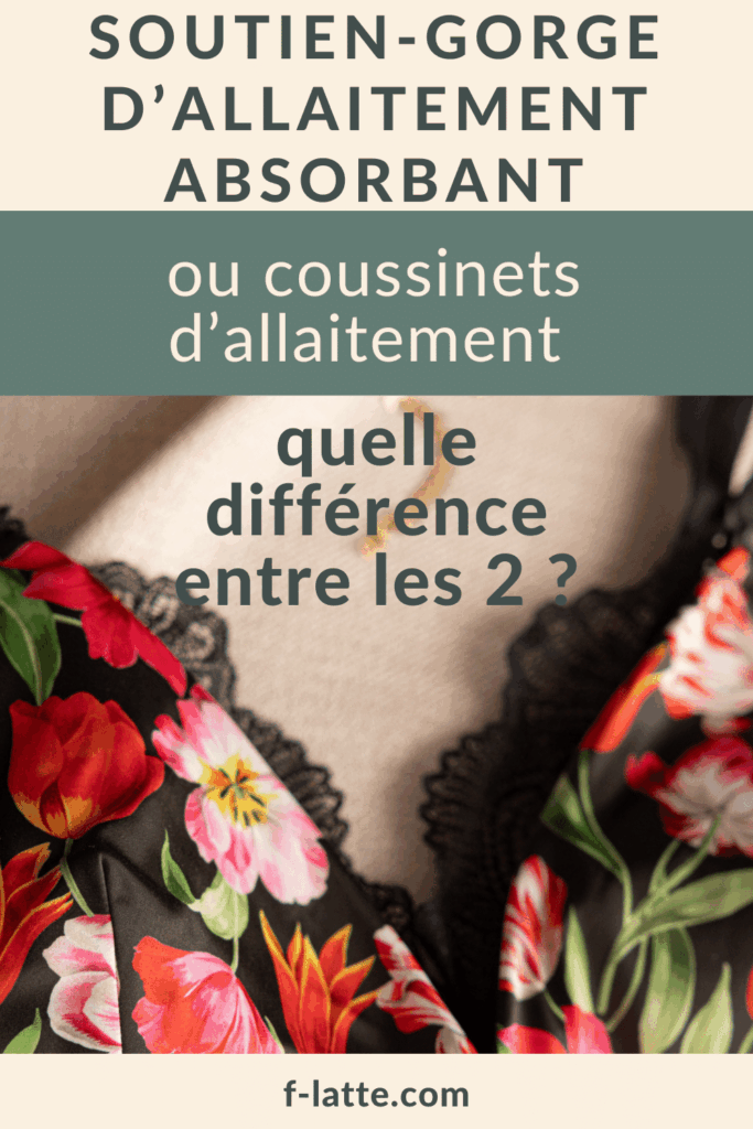F'Latté : Quelle différence entre coussinets d’allaitement et soutien-gorge d’allaitement absorbant ?