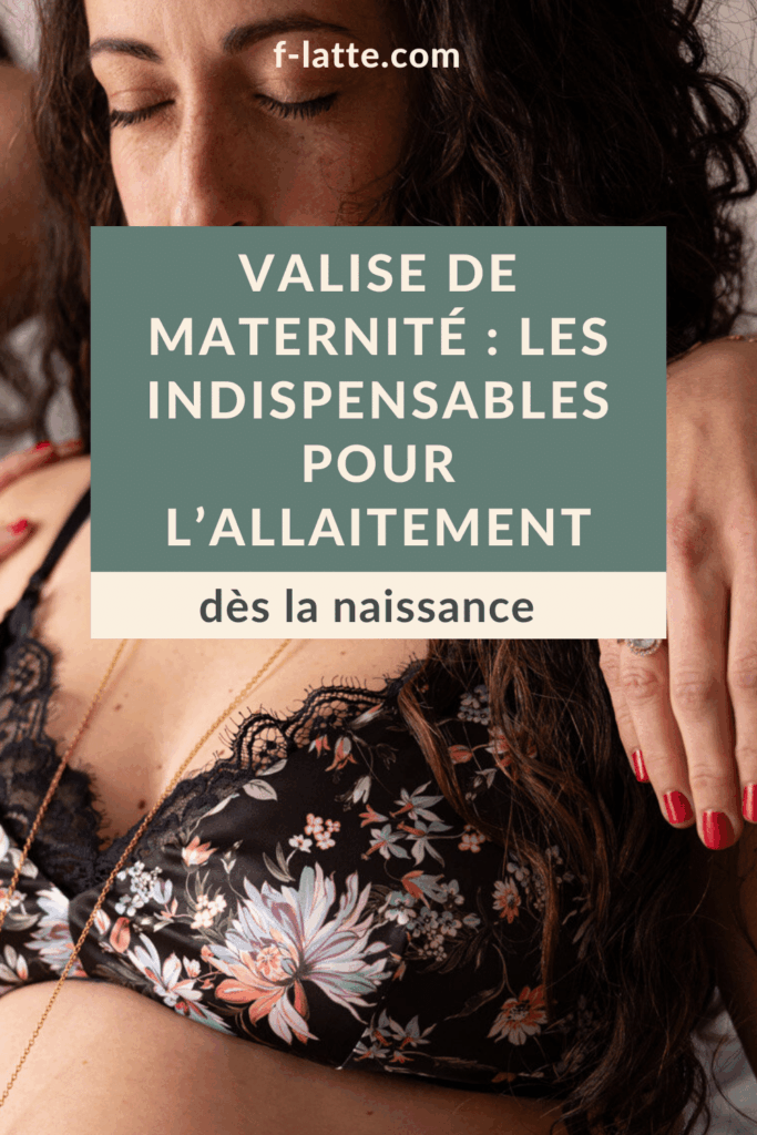 F’Latté : Valise de maternité : les indispensables pour l'allaitement dès la naissance