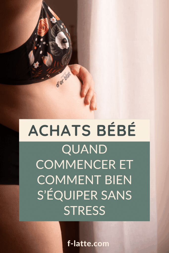 F’Latté : Achats bébé : quand commencer et comment bien s’équiper sans stress ?