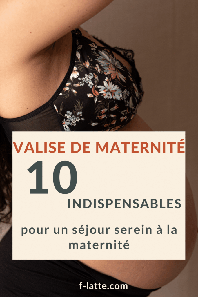 F’Latté : Valise de maternité : 10 indispensables pour un séjour serein à la maternité