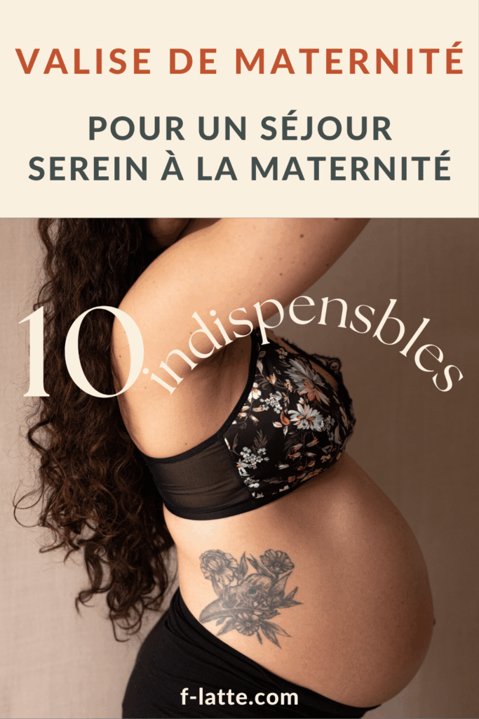 F’Latté : Valise de maternité : 10 indispensables pour un séjour serein à la maternité