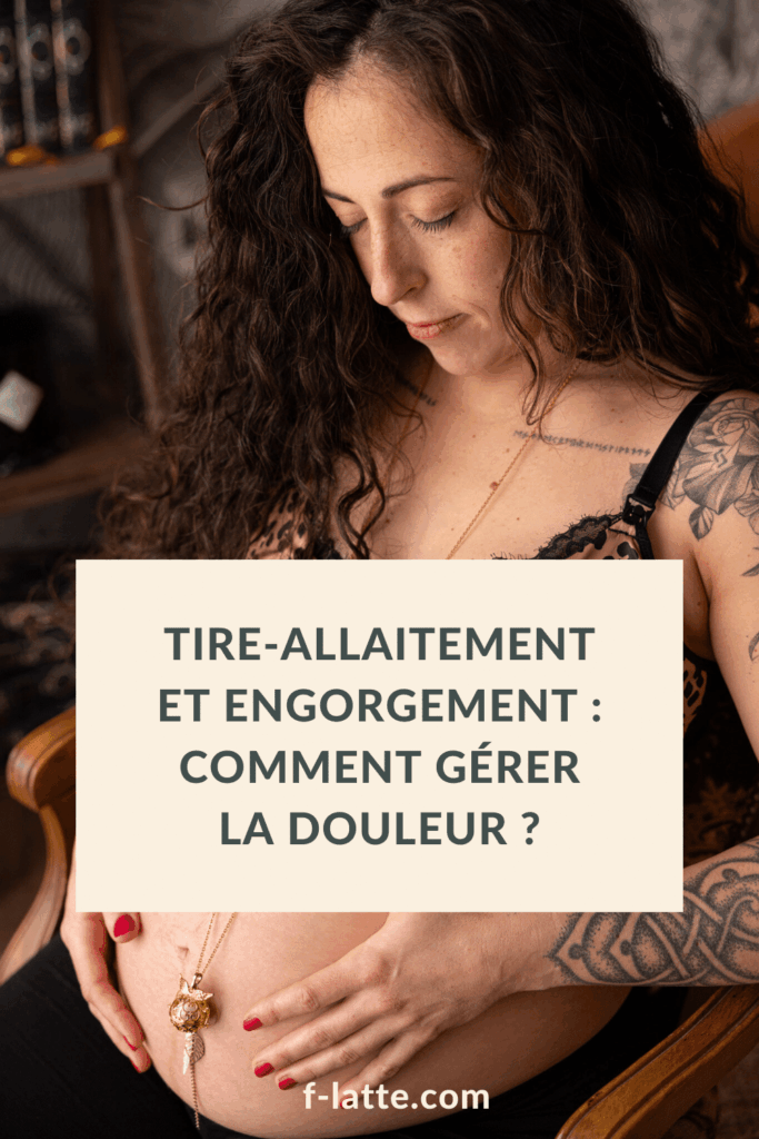 F’Latté : Tire-allaitement et engorgement : comment gérer la douleur ?