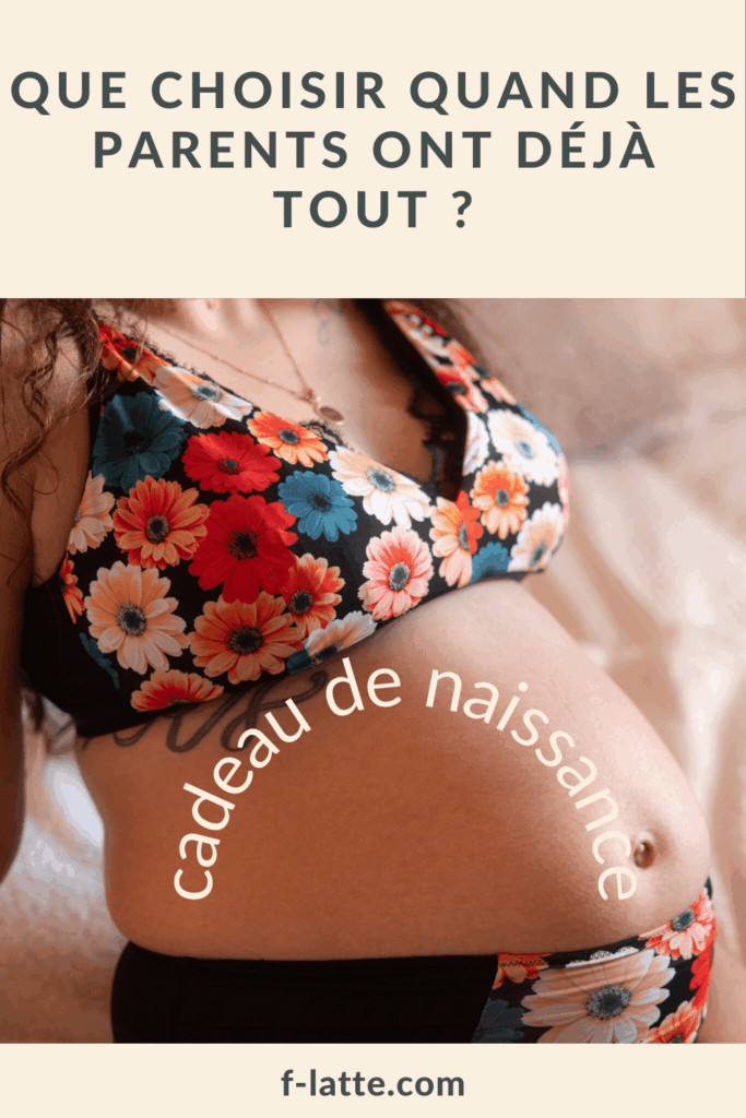 F’Latté : Cadeau de naissance : que choisir quand les parents ont déjà tout ?
